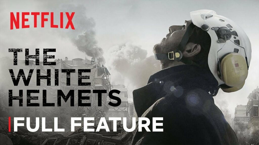 best documentaries on YouTube - white helmets